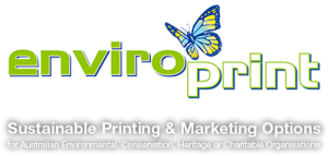 EnviroPrint Australia Sustainable Printing & Marketing Options for Australian Environmental, Conservation, Heritage or Charitable Organisations